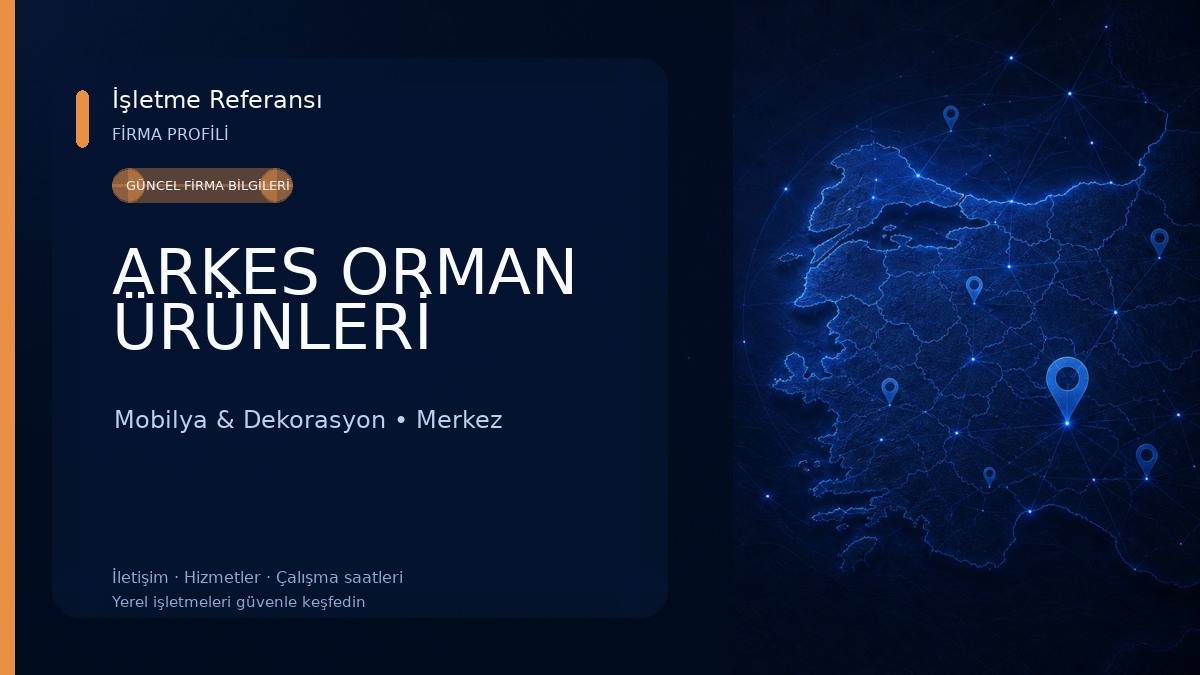ARKES ORMAN ÜRÜNLERİ Mobilya & Dekorasyon