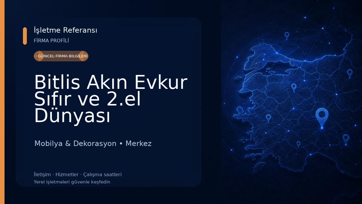 Bitlis Akın Evkur Sıfır ve 2.el Dünyası Mobilya & Dekorasyon