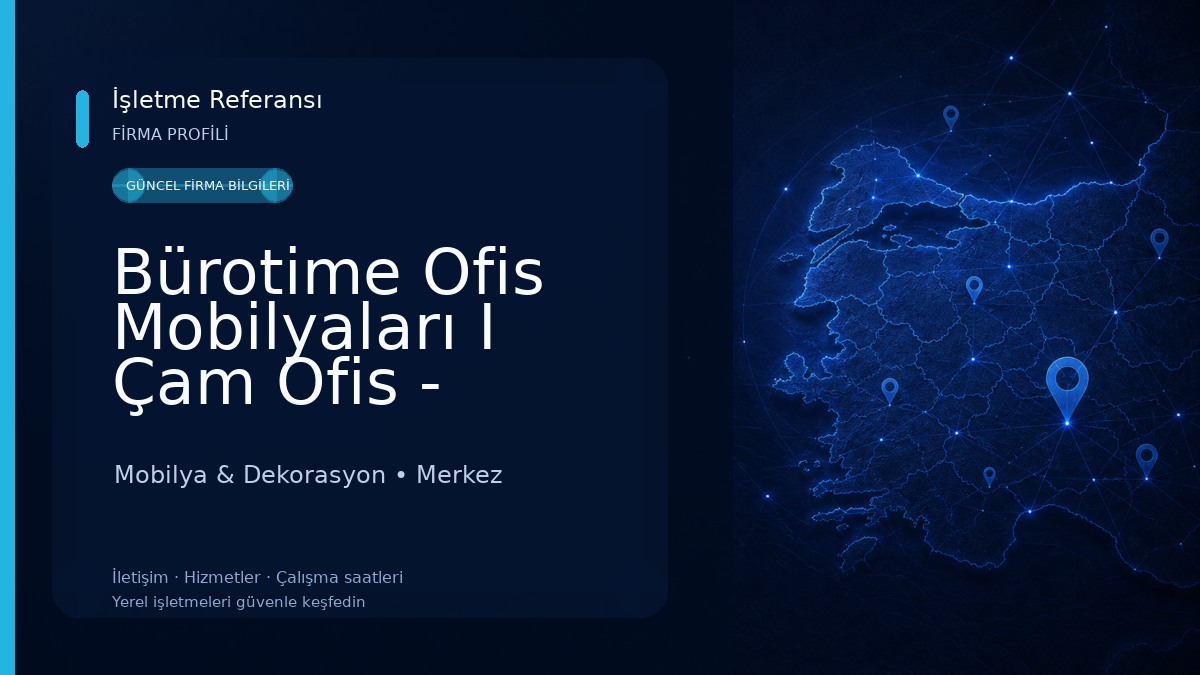 Bürotime Ofis Mobilyaları I Çam Ofis - Çanakkale Mobilya & Dekorasyon