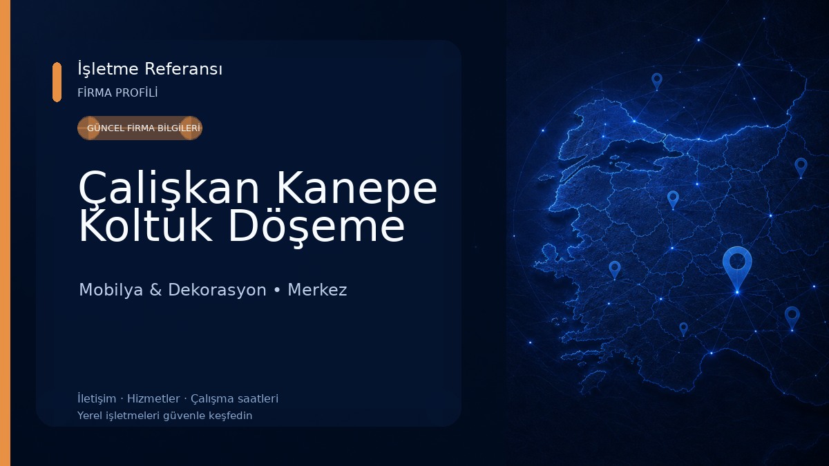 Çalişkan Kanepe Koltuk Döşeme Mobilya & Dekorasyon