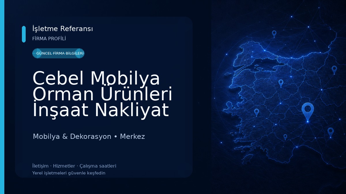 Cebel Mobilya Orman Ürünleri İnşaat Nakliyat Sanayi ve Ticaret Limited Şirketi Mobilya & Dekorasyon
