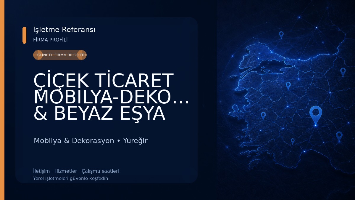 ÇİÇEK TİCARET MOBİLYA-DEKORASYON & BEYAZ EŞYA Mobilya & Dekorasyon