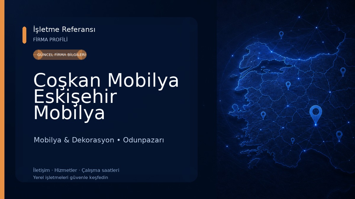 Coşkan Mobilya Eskişehir Mobilya Mağazaları, Mobilya Firmaları Mobilya & Dekorasyon