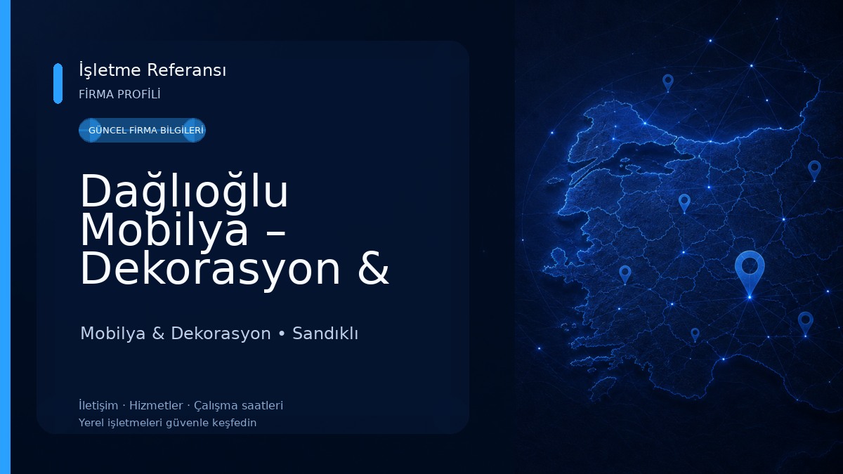 Dağlıoğlu Mobilya – Dekorasyon & Tasarım Mobilya & Dekorasyon