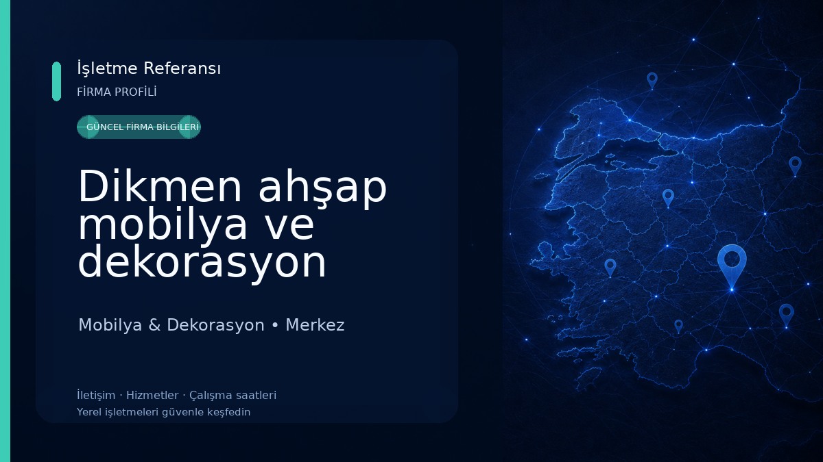 Dikmen ahşap mobilya ve dekorasyon Mobilya & Dekorasyon