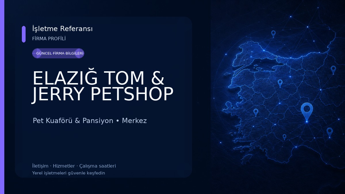 ELAZIĞ TOM & JERRY PETSHOP Pet Kuaförü & Pansiyon