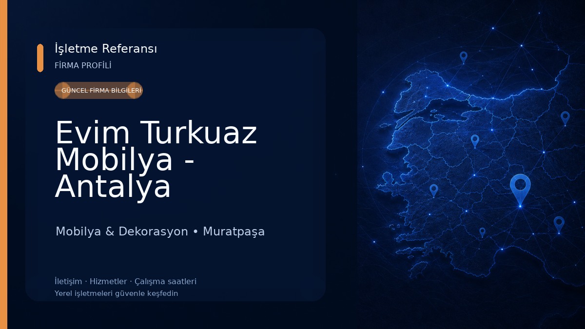 Evim Turkuaz Mobilya - Antalya Mobilya & Dekorasyon