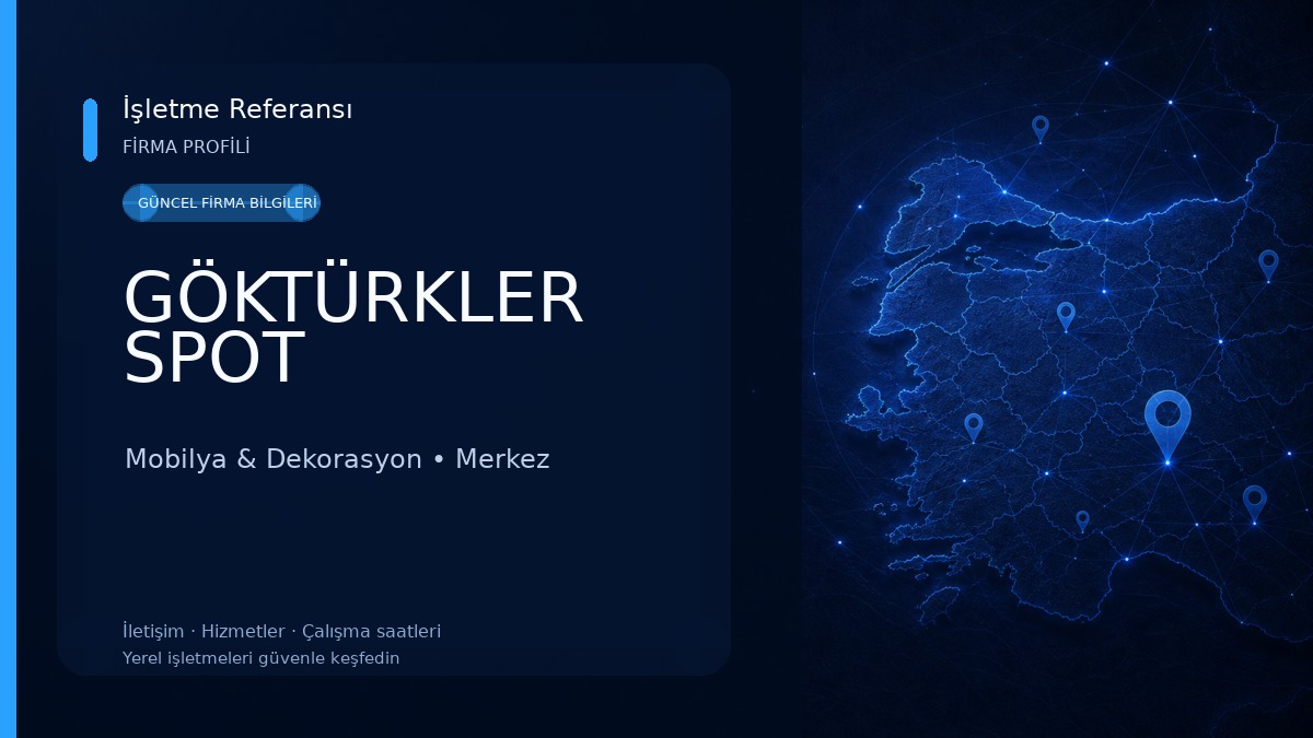 GÖKTÜRKLER SPOT Mobilya & Dekorasyon
