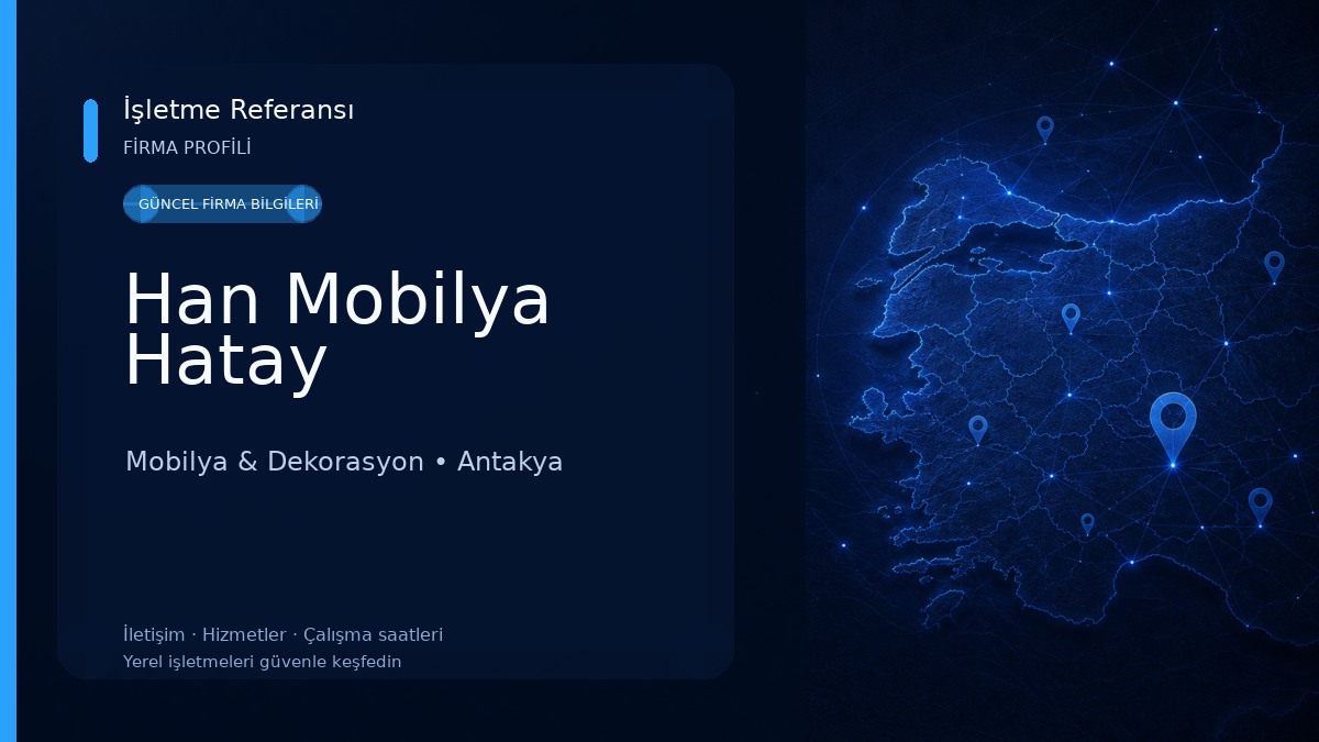 Han Mobilya Hatay Mobilya & Dekorasyon