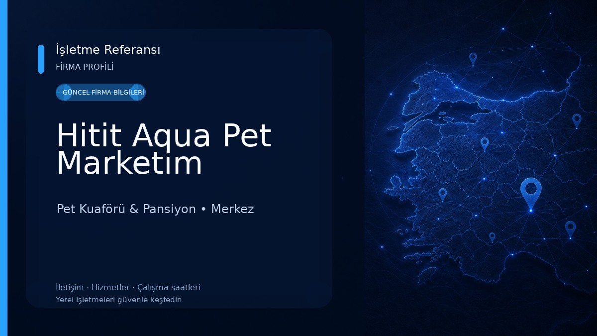 Hitit Aqua Pet Marketim Pet Kuaförü & Pansiyon