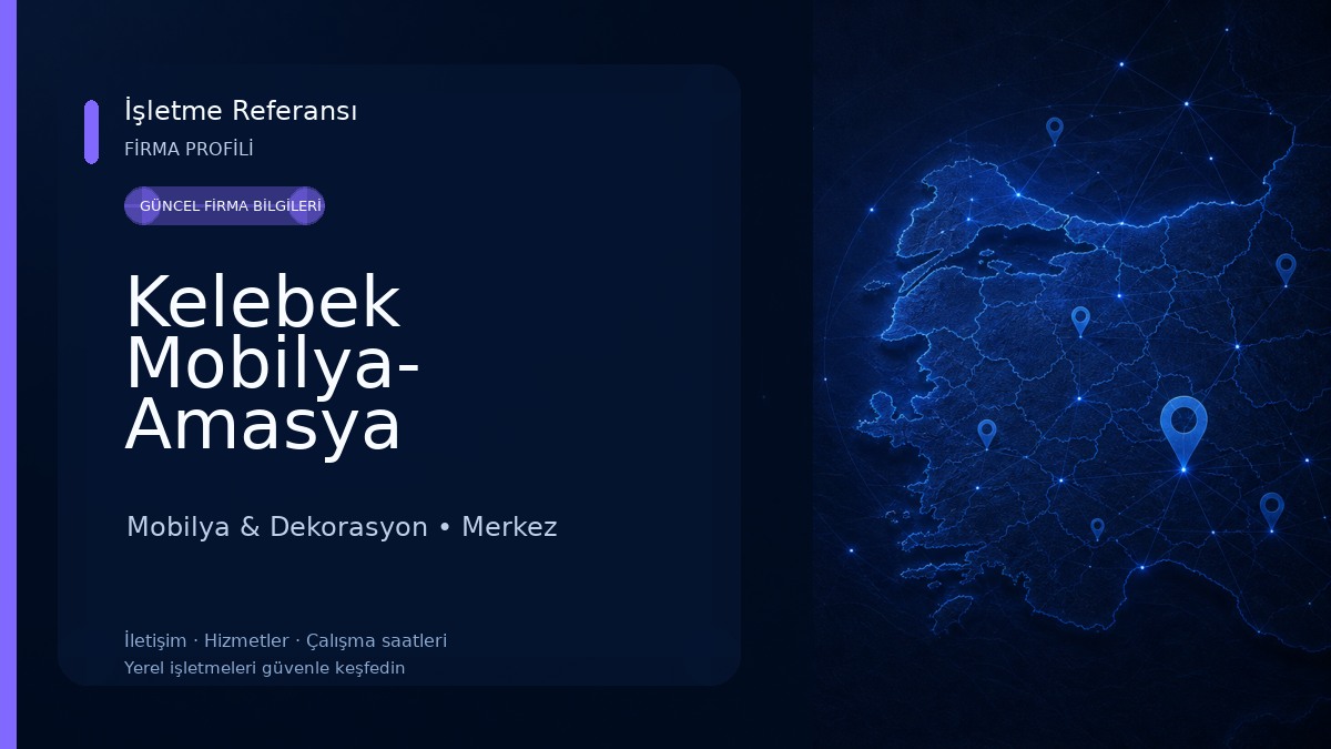 Kelebek Mobilya- Amasya Mobilya & Dekorasyon