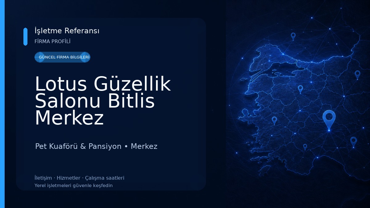 Lotus Güzellik Salonu Bitlis Merkez Pet Kuaförü & Pansiyon