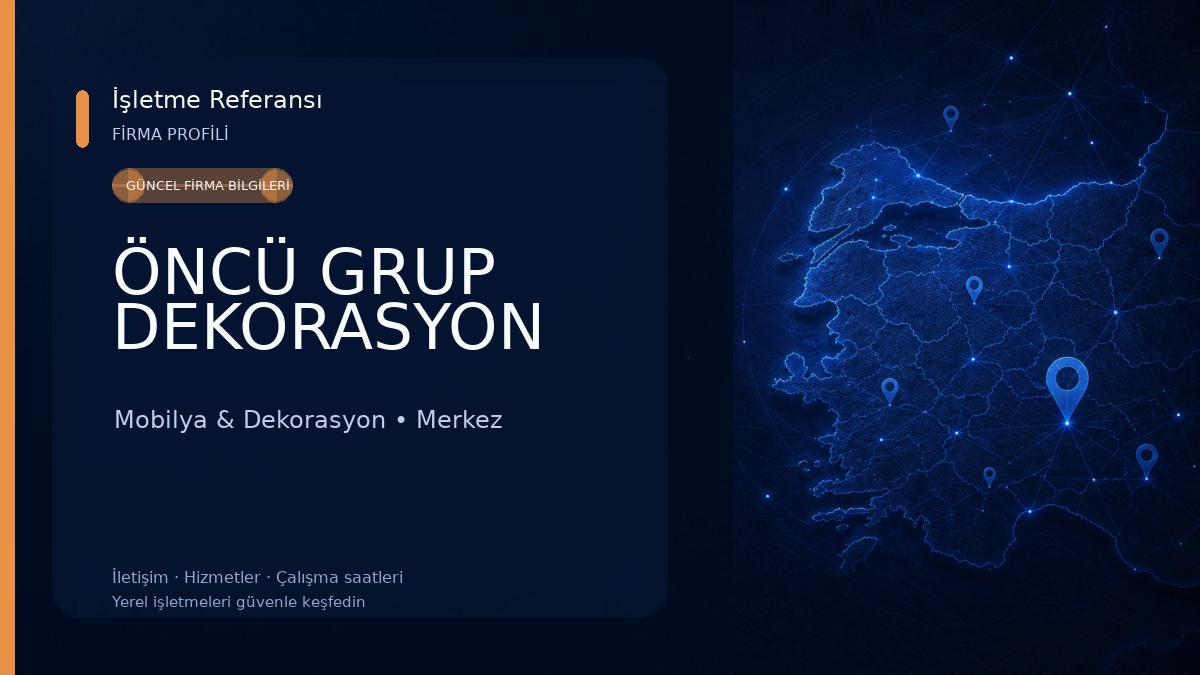 ÖNCÜ GRUP DEKORASYON Mobilya & Dekorasyon