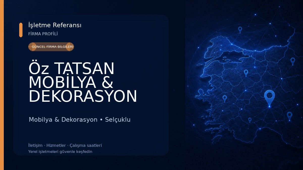 Öz TATSAN MOBİLYA & DEKORASYON Mobilya & Dekorasyon
