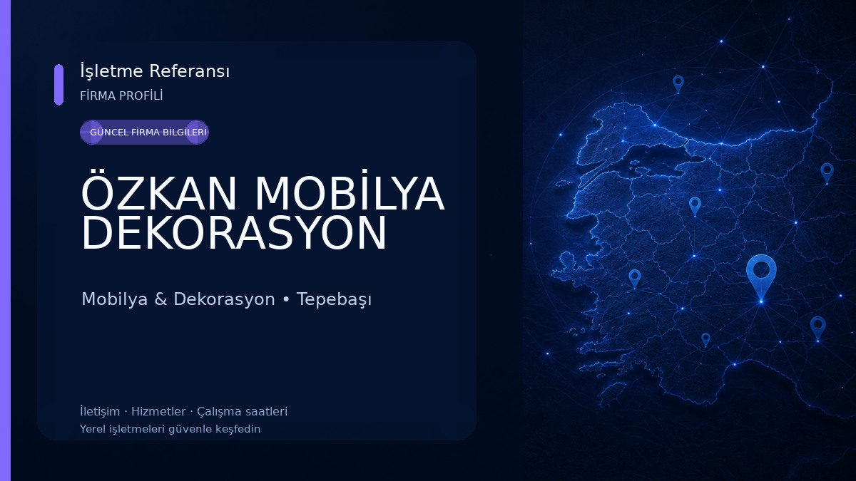 ÖZKAN MOBİLYA DEKORASYON Mobilya & Dekorasyon
