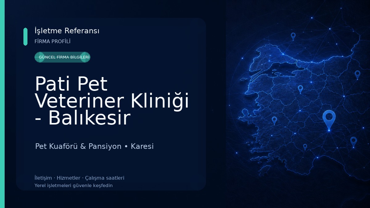 Pati Pet Veteriner Kliniği - Balıkesir Pet Kuaförü & Pansiyon