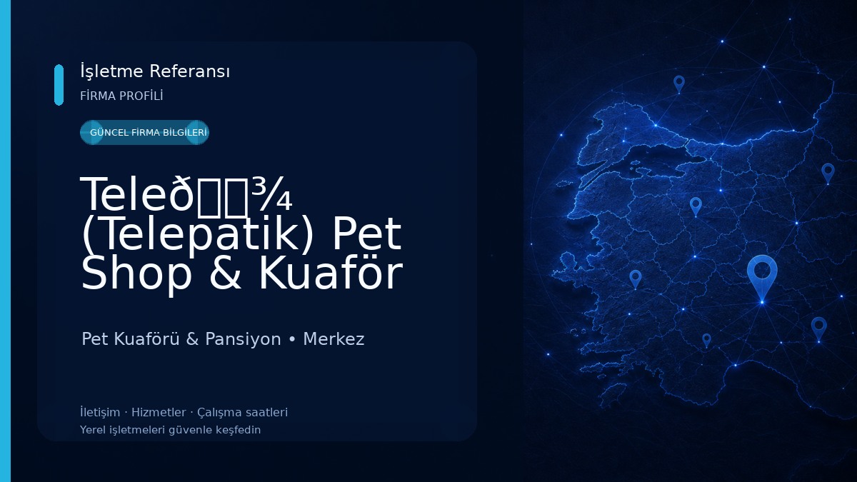 Tele🐾 (Telepatik) Pet Shop & Kuaför (alomamanigde.com) 