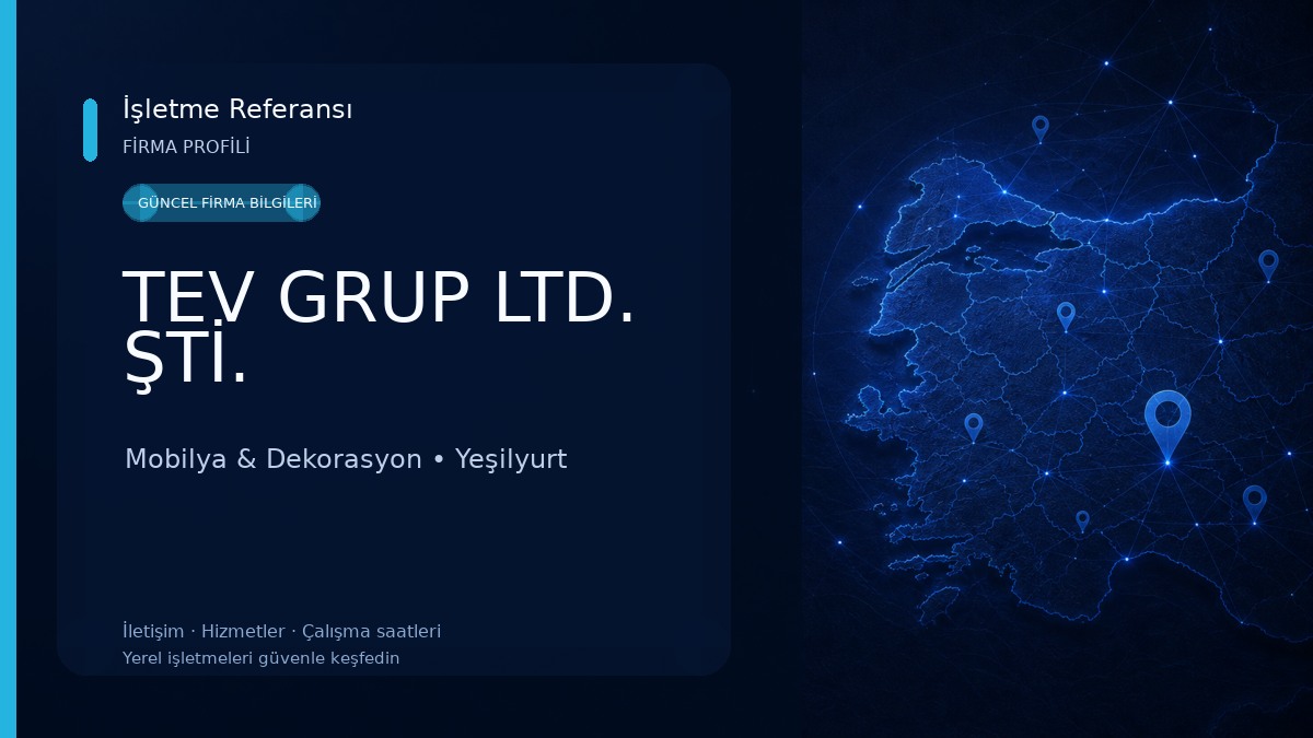 TEV GRUP LTD. ŞTİ. Mobilya & Dekorasyon