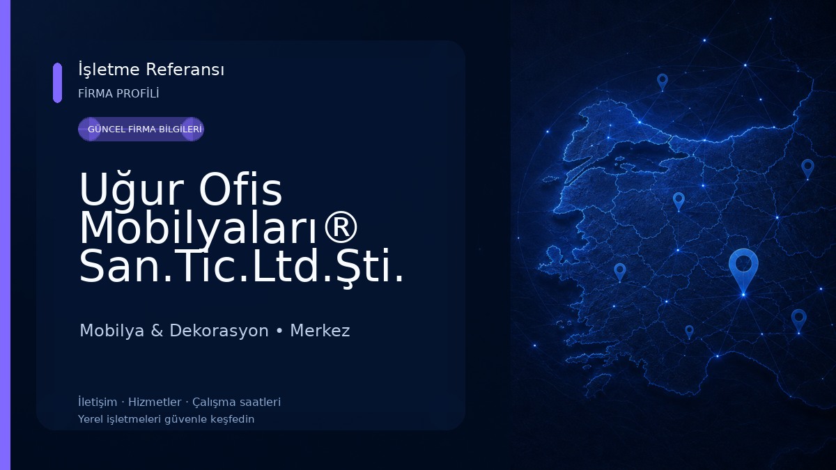 Uğur Ofis Mobilyaları® San.Tic.Ltd.Şti. Mobilya & Dekorasyon